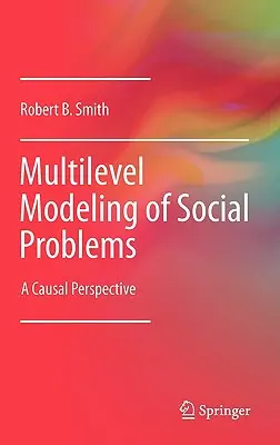 Wielopoziomowe modelowanie problemów społecznych: Perspektywa przyczynowa - Multilevel Modeling of Social Problems: A Causal Perspective