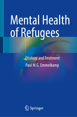 Zdrowie psychiczne uchodźców: Etiologia i leczenie - Mental Health of Refugees: Etiology and Treatment