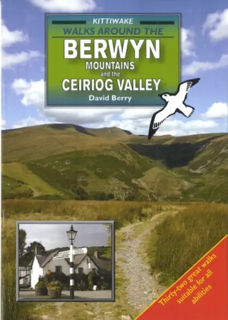 Spacery po górach Berwyn i dolinie Ceiriog - Walks Around the Berwyn Mountains and the Ceiriog Valley