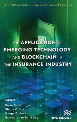 Zastosowanie nowych technologii i technologii Blockchain w branży ubezpieczeniowej - The Application of Emerging Technology and Blockchain in the Insurance Industry