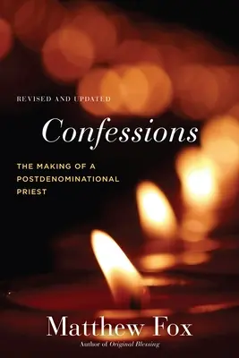 Wyznania, poprawione i zaktualizowane: Kształtowanie postdenominacyjnego księdza - Confessions, Revised and Updated: The Making of a Postdenominational Priest