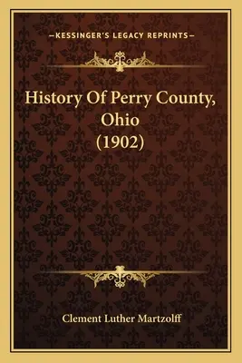 Historia hrabstwa Perry w stanie Ohio - History Of Perry County, Ohio