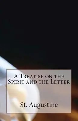 Traktat o duchu i literze - A Treatise on the Spirit and the Letter