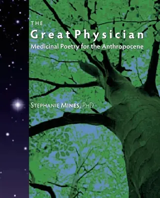 Wielki Lekarz: Poezja lecznicza dla antropocenu - The Great Physician: Medicinal Poetry for the Anthropocene