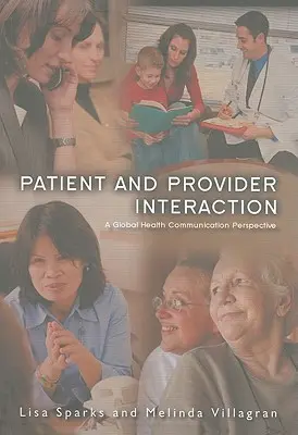 Interakcja pacjent-lekarz: Globalna perspektywa komunikacji zdrowotnej - Patient Provider Interaction: A Global Health Communication Perspective