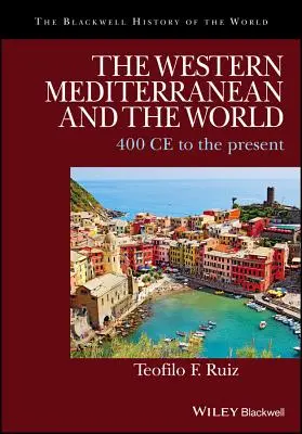 Zachodni basen Morza Śródziemnego i świat: od 400 r. n.e. do współczesności - The Western Mediterranean and the World: 400 CE to the Present