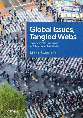 Globalne problemy, splątane sieci: Ponadnarodowe obawy w połączonym świecie - Global Issues, Tangled Webs: Transnational Concerns in an Interconnected World