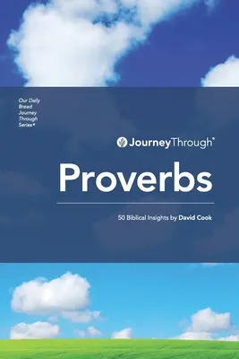 Podróż przez Przysłowia: 50 biblijnych spostrzeżeń Davida Cooka - Journey Through Proverbs: 50 Biblical Insights by David Cook