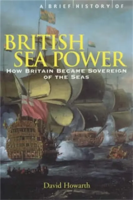 Krótka historia brytyjskiej potęgi morskiej - Brief History of British Sea Power