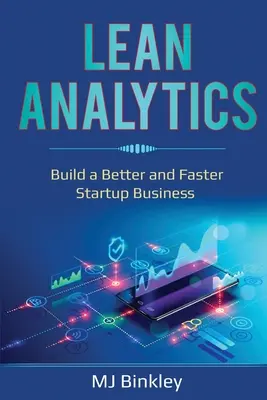 Lean Analytics: Zbuduj lepszy i szybszy startup biznesowy - Lean Analytics: Build a Better and Faster Startup Business