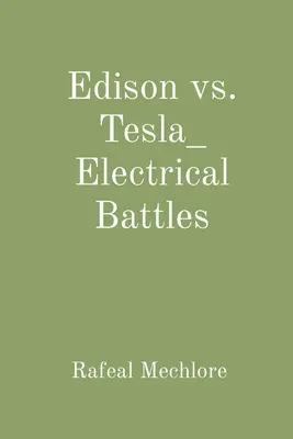 Edison vs. Tesla_ Bitwy elektryczne - Edison vs. Tesla_ Electrical Battles