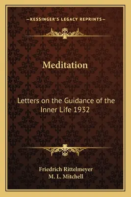 Medytacja: Listy o kierowaniu życiem wewnętrznym 1932 - Meditation: Letters on the Guidance of the Inner Life 1932