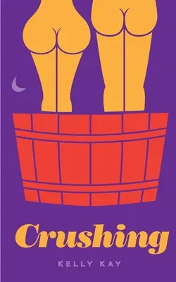 Crushing: LaChappelle / Whittier Vineyards: Księga 1 - Crushing: LaChappelle/ Whittier Vineyards: Book 1