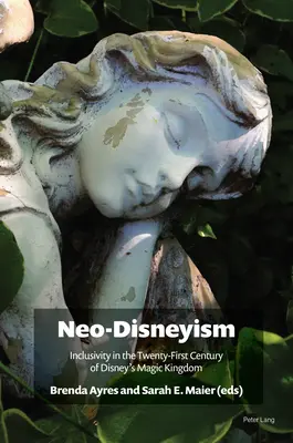 Neo-Disneyism: Inkluzywność w dwudziestym pierwszym wieku Magicznego Królestwa Disneya - Neo-Disneyism: Inclusivity in the Twenty-First Century of Disney's Magic Kingdom
