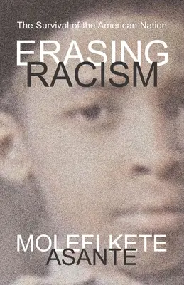 Erasing Racism: Przetrwanie narodu amerykańskiego - Erasing Racism: The Survival of the American Nation