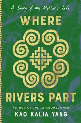 Where Rivers Part: Historia życia mojej matki - Where Rivers Part: A Story of My Mother's Life