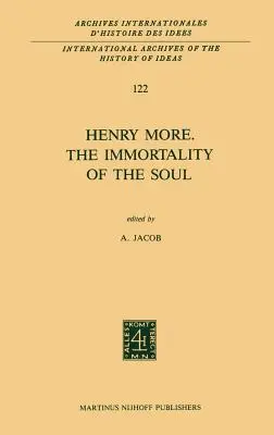 Henry More. Nieśmiertelność duszy: wydanie z wprowadzeniem i uwagami - Henry More. the Immortality of the Soul: Edited with an Introduction and Notes