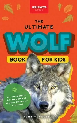 Wilki Najlepsza książka o wilkach dla dzieci: ponad 100 niesamowitych faktów o wilkach, zdjęcia, quiz + więcej - Wolves The Ultimate Wolf Book for Kids: 100+ Amazing Wolf Facts, Photos, Quiz + More
