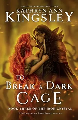 To Break a Dark Cage: mroczny romans fantasy między wrogami a kochankami - To Break a Dark Cage: A dark enemies to lovers fantasy romance