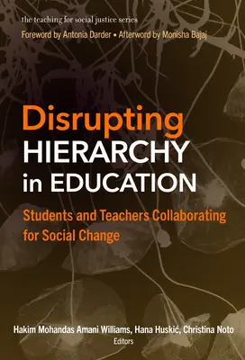 Zakłócanie hierarchii w edukacji: Uczniowie i nauczyciele współpracują na rzecz zmian społecznych - Disrupting Hierarchy in Education: Students and Teachers Collaborating for Social Change