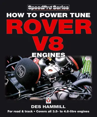 Jak tuningować silniki V8 Rovera na drodze i torze? - How to Power Tune Rover V8 Engines for Road & Track