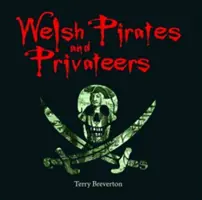 Kompaktowa Walia: Walijscy piraci i korsarze - Compact Wales: Welsh Pirates and Privateers