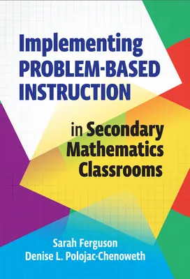 Wdrażanie nauczania problemowego w klasach matematycznych szkół średnich - Implementing Problem-Based Instruction in Secondary Mathematics Classrooms