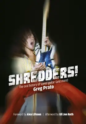 Shredders!: Ustna historia gitary szybkościowej - Shredders!: The Oral History of Speed Guitar