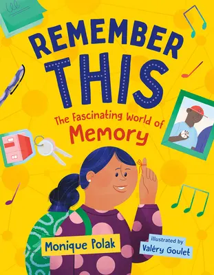 Remember This: Fascynujący świat pamięci - Remember This: The Fascinating World of Memory