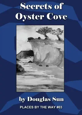 Sekrety Oyster Cove: Miejsca przy drodze #03 - Secrets of Oyster Cove: Places by the Way #03