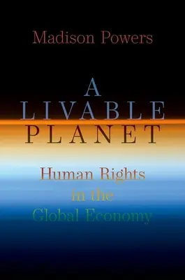 Planeta nadająca się do życia: prawa człowieka w globalnej gospodarce - A Livable Planet: Human Rights in the Global Economy