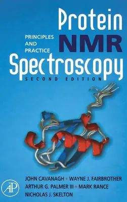 Spektroskopia NMR białek: Zasady i praktyka - Protein NMR Spectroscopy: Principles and Practice