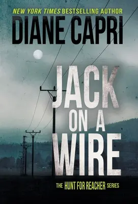 Jack on a Wire: Polowanie na Jacka Reachera - Jack on a Wire: The Hunt for Jack Reacher Series