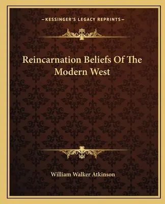 Wierzenia współczesnego Zachodu dotyczące reinkarnacji - Reincarnation Beliefs Of The Modern West