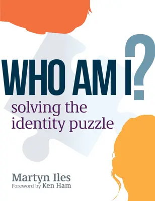 Kim jestem? Rozwiązywanie zagadki tożsamości - Who Am I?: Solving the Identity Puzzle