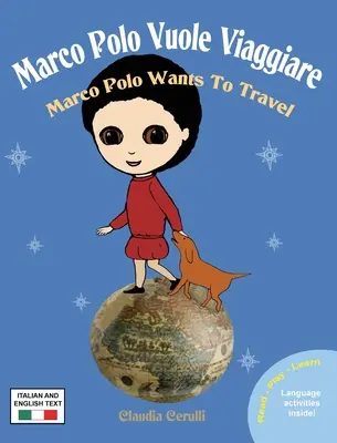 Marco Polo Vuole Viaggiare: Marco Polo chce podróżować - Marco Polo Vuole Viaggiare: Marco Polo Wants to Travel