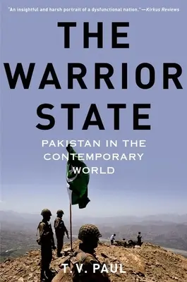 Wojownicze państwo: Pakistan we współczesnym świecie - The Warrior State: Pakistan in the Contemporary World