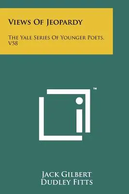 Views of Jeopardy: The Yale Series of Younger Poets, V58