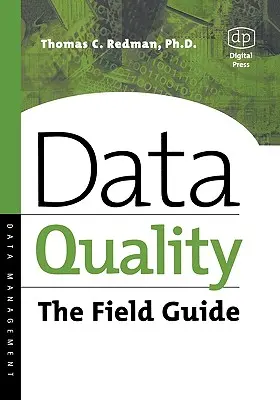 Jakość danych: Przewodnik terenowy - Data Quality: The Field Guide